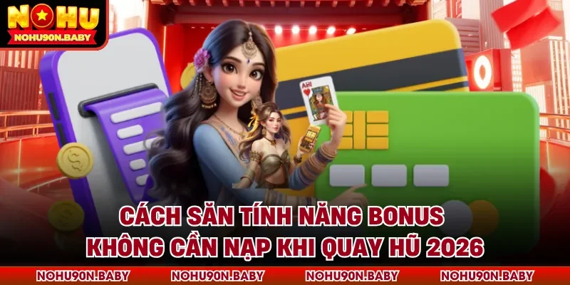 Bonus không cần nạp