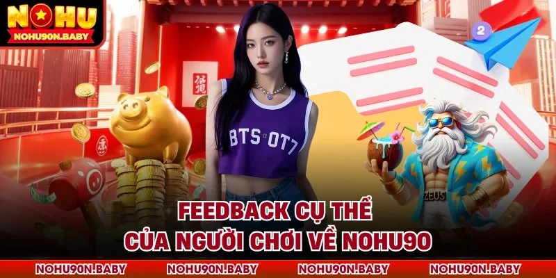 Feedback cụ thể của người chơi về Nohu90
