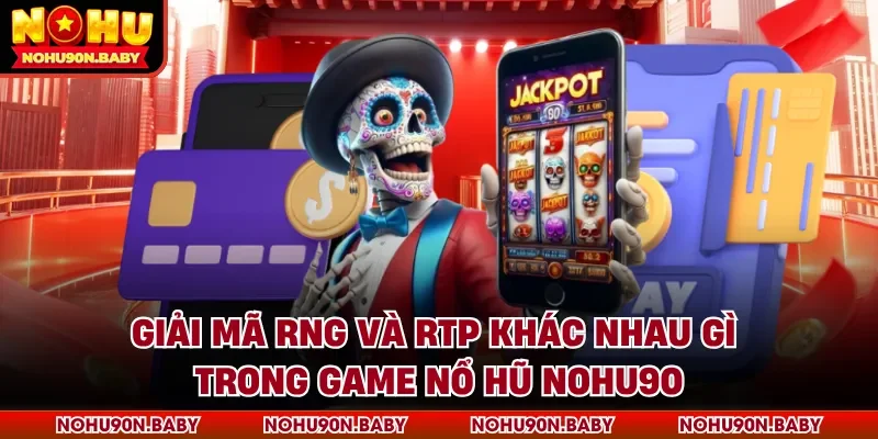 RNG và RTP khác nhau gì