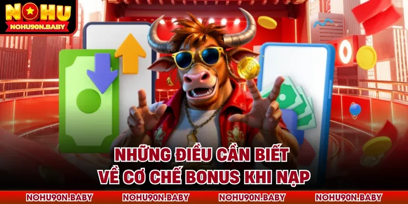 Những điều cần biết về cơ chế bonus khi nạp