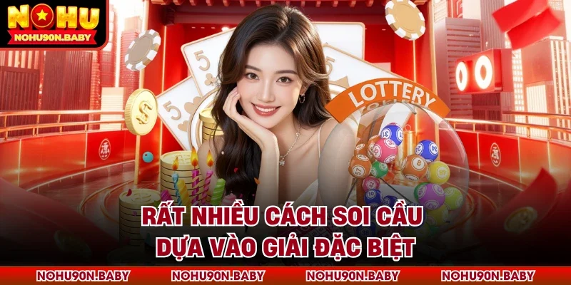 Rất nhiều cách soi cầu dựa vào giải đặc biệt